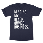 minding my black owned business shirt