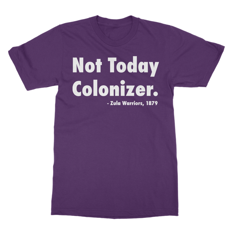 not today colonizer shirt