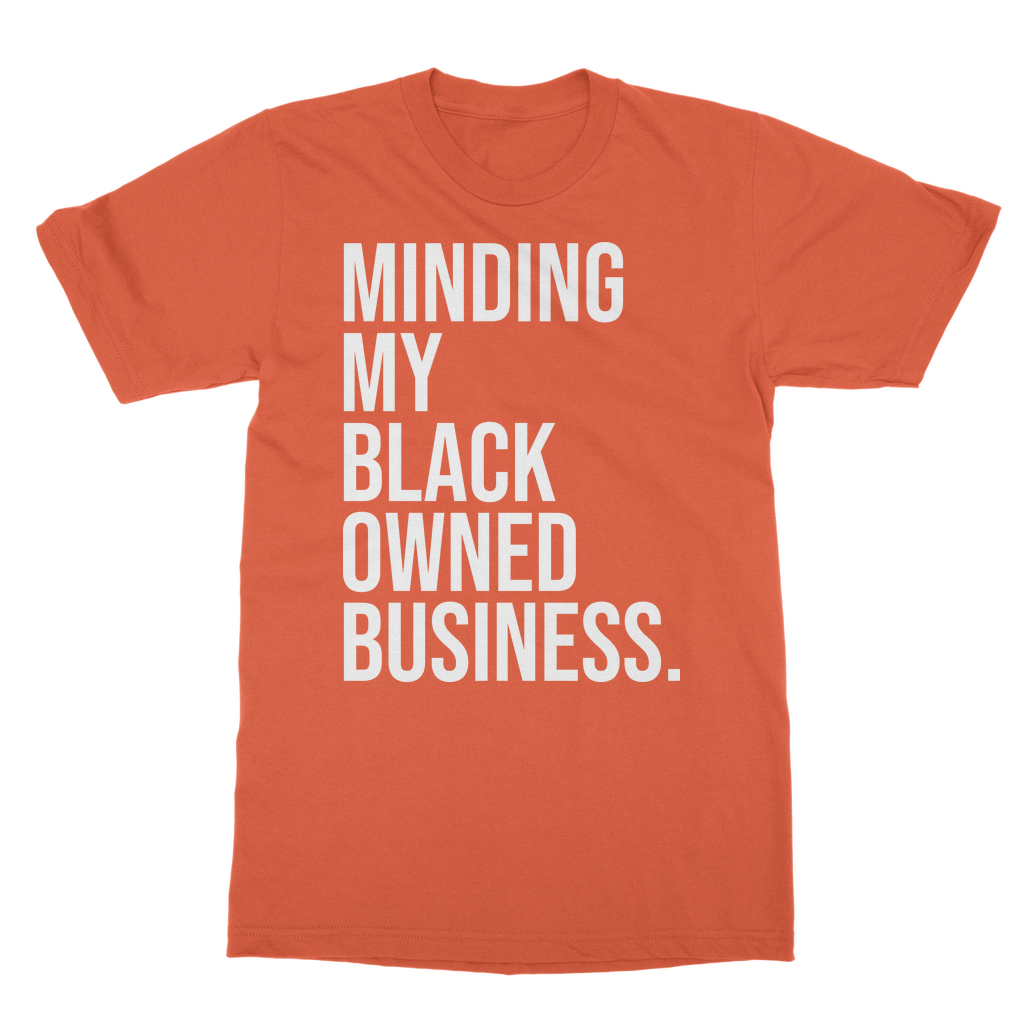 Minding My Black Own Business Shirt 100 Black Owned Apparel