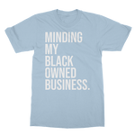 minding my black owned business shirt