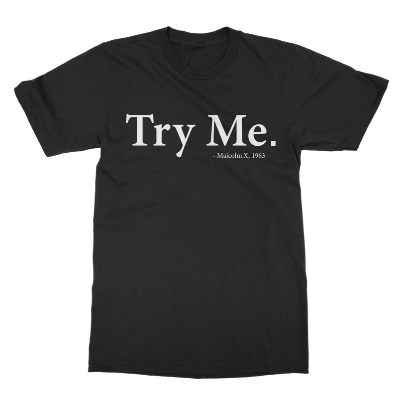 try me malcolm x t shirt